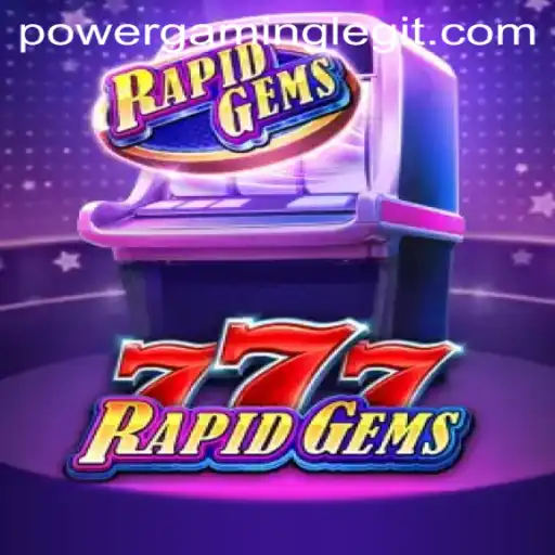 Discovering RapidGems777: A Thrilling Journey into PowerGaming