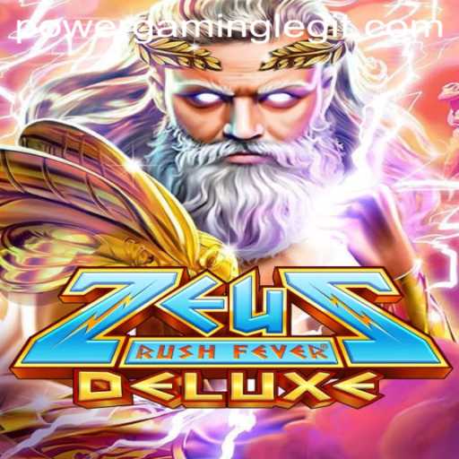 ZeusRushFeverDeluxe: The Ultimate Gaming Experience with PowerGaming